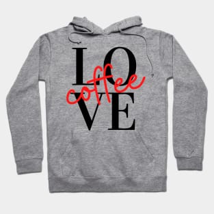 Love Coffee Hoodie